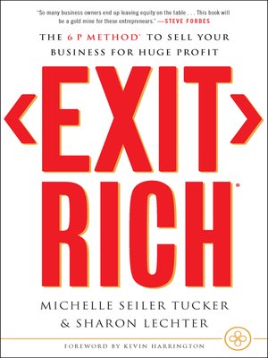 cover image of Exit Rich: the 6 P Method to Sell Your Business for Huge Profit